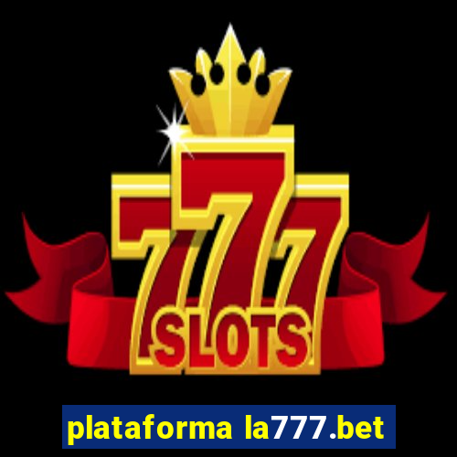 plataforma la777.bet